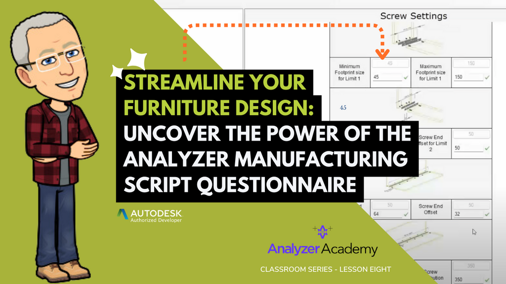 Streamline your furniture design. Uncover the power of Analyzer Manufacturing script questionnaire!