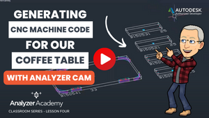 Generating CNC machine code for our coffee table in Analyzer CAM